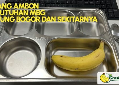 Supplier Pisang Ambon MBG Parung